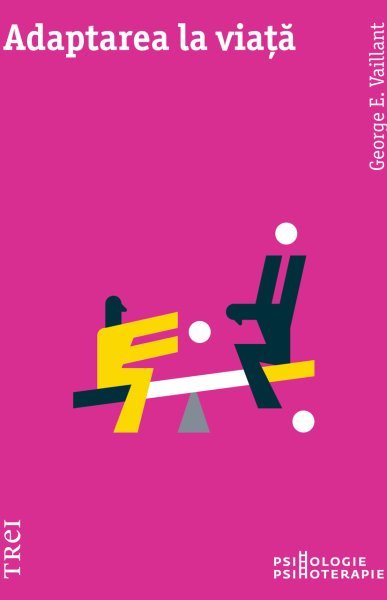 Adaptarea la viață - George E. Vaillant