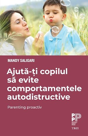 Ajută-ți copilul să evite comportamentele autodistructive - Mandy  Saligari