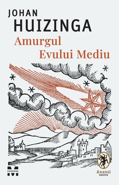 Amurgul Evului Mediu - Johan Huizinga