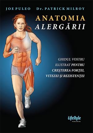 Anatomia alergării - Joe Puleo, Patrick Milroy