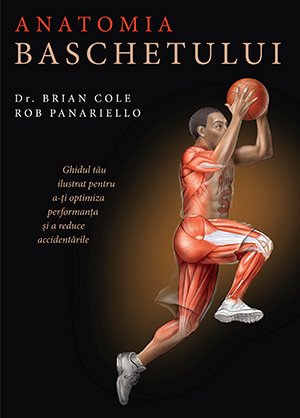 Anatomia baschetului - Brian Cole, Rob Panariello