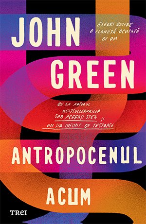 Antropocenul acum - John Green