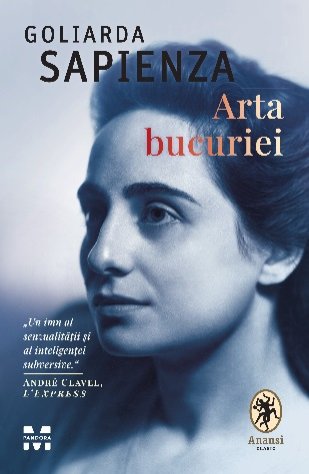 Arta bucuriei - Goliarda Sapienza