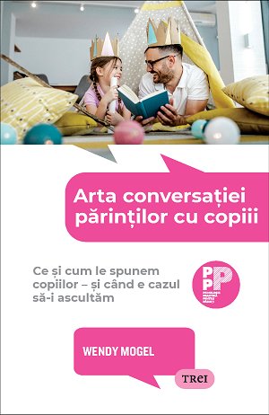 Arta conversației părinților cu copiii. - Wendy Mogel