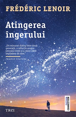 Atingerea îngerului - Frédéric Lenoir