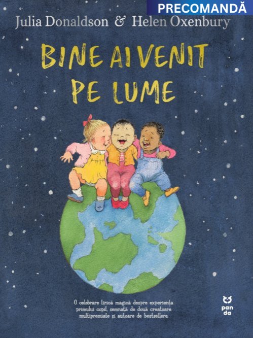 Bine ai venit pe lume - Julia Donaldson