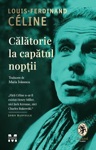 Călătorie la capătul nopții - Louis‑Ferdinand Céline
