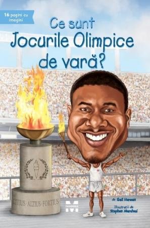Ce sunt Jocurile Olimpice de vară? - Stephen Marchesi, Gail Herman