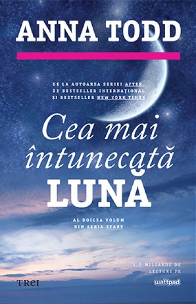 Cea mai întunecată lună (seria Stars, vol. 2) - Anna Todd