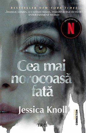Cea mai norocoasă fată - Jessica Knoll