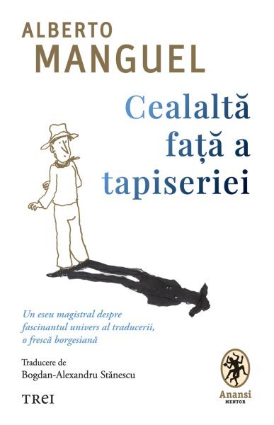 Cealaltă față a tapiseriei - Alberto Manguel