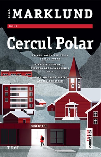 Cercul polar (seria Cercul polar, vol. 1) - Liza Marklund