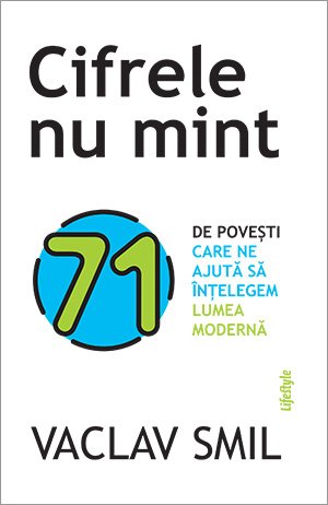 Cifrele nu mint - Vaclav Smil
