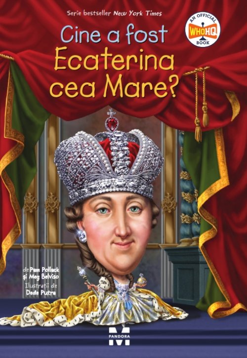 Cine a fost Ecaterina cea Mare? - Pam Pollack, Meg Belviso