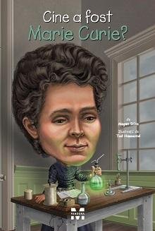 Cine a fost Marie Curie? - Megan Stine