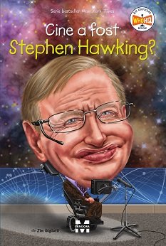 Cine a fost Stephen Hawking?  - Jim Gigliotti