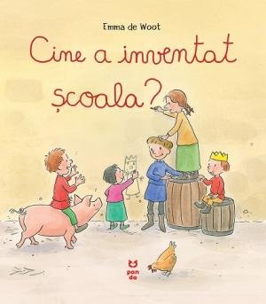 Cine a inventat școala? - Emma de Woot