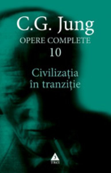 Civilizaţia în tranziţie - C.G. Jung