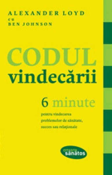 Codul vindecării - Alexander Loyd, Ben Johnson