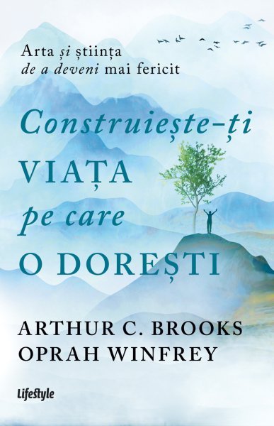 Construiește-ți viața pe care o dorești - Oprah Winfrey