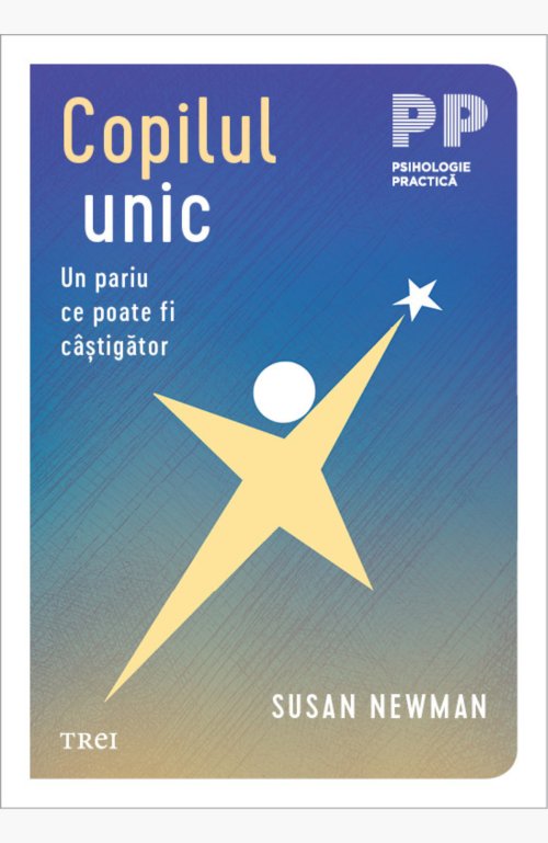 Copilul unic - Susan Newman
