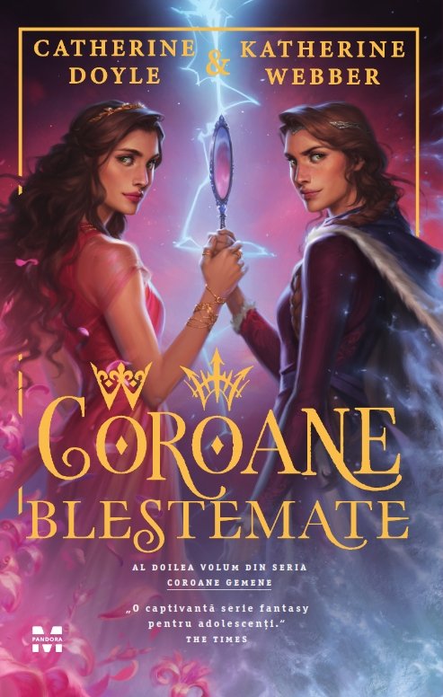 Coroane blestemate (seria Coroane gemene, vol. 2) - Catherine Doyle, Katherine Webber