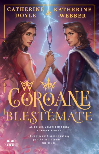 Coroane blestemate (seria Coroane gemene, vol. 2) - Catherine Doyle, Katherine Webber
