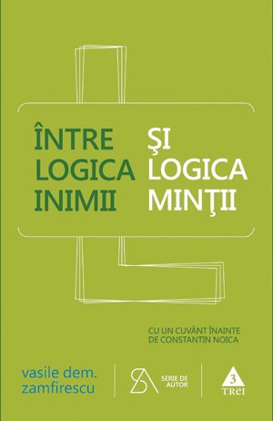 Între logica inimii şi logica minţii - Vasile Dem. Zamfirescu