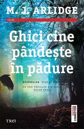 Ghici cine pândește în pădure (seria Helen Grace, vol. 8) - M.J. Arlidge