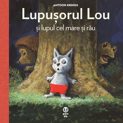 Lupușorul Lou și lupul cel mare și rău - Antoon Krings