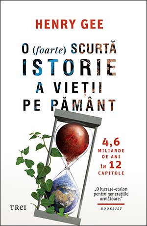 O (foarte) scurtă istorie a vieții pe Pământ - Henry Gee