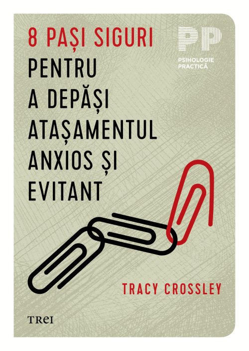 8 pasi siguri pentru a depăși atașamentul anxios și evitant - Tracy  Crossley
