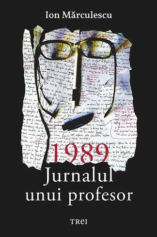 1989. Jurnalul unui profesor - eBook - Ion Mărculescu