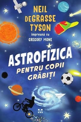 Astrofizica pentru copii grăbiți - eBook - Grasse Tyson  Neil de