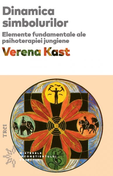 Dinamica simbolurilor. Elemente fundamentale ale psihoterapiei jungiene - eBook - Verena Kast