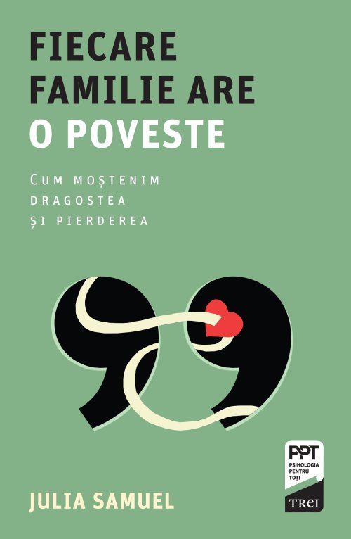 Fiecare familie are o poveste. Cum moștenim dragostea și pierderea - eBook - Julia  Samuel