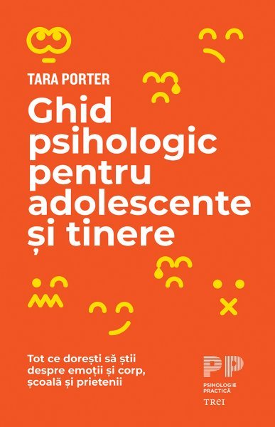 Ghid psihologic pentru adolescente și tinere. Tot ce dorești să știi despre emoții și corp, școală și prietenii - eBook - Tara Porter