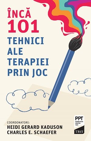 Încă 101 tehnici ale terapiei prin joc  - eBook - Heidi Kaduson