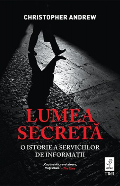 Lumea secretă. O istorie a serviciilor de informații - eBook - Christopher Andrew