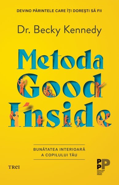 Metoda Good Inside..  Bunătatea interioară a copilului tău - eBook - Becky  Kennedy