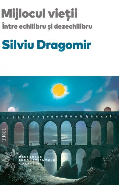 Mijlocul vieții. Între echilibru și dezechilibru - eBook - Silviu Dragomir