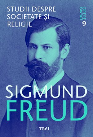Studii despre societate și religie - Opere Esenţiale, vol. 9  - eBook - Sigmund Freud