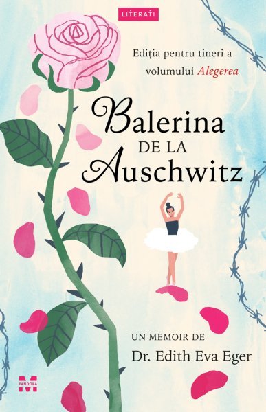 Balerina de la Auschwitz - eBook - Dr.Edith Eva Eger