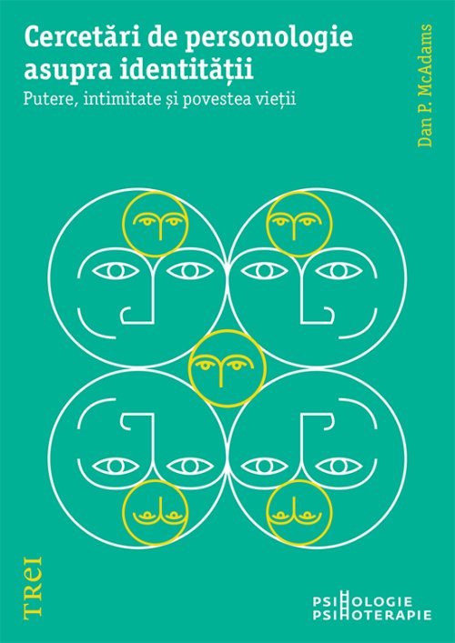 Cercetări de personologie asupra identității. Putere, intimitate și povestea vieții - Dan P. McAdams