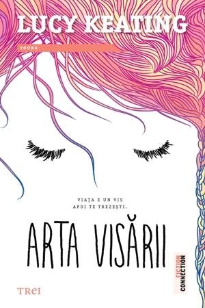 Arta visării - Lucy Keating