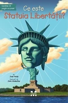 Vezi detalii pentru Ce este Statuia Libertății? - Joan Holub