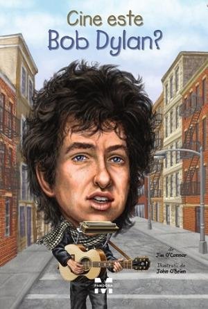 Cine este Bob Dylan? - Jim O’Connor