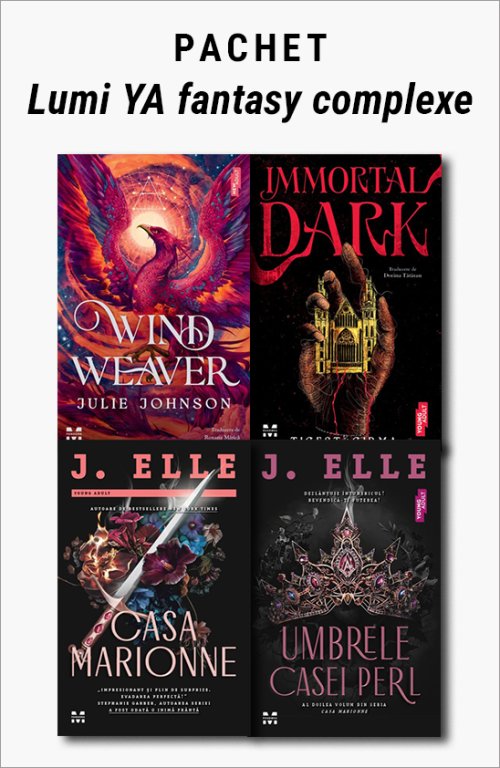 Pachet Lumi YA fantasy complexe. Wind weaver/Immortal Dark/Casa Marionne/Umbrele casei Perl - Julie Johnson