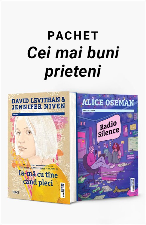 Pachet Cei mai buni prieteni. Ia-mă cu tine când pleci/Radio Silence - David Levithan