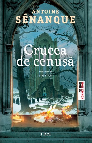 Crucea de cenușă - Antoine Sénanque